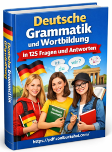 Deutsche Grammatik und Wortbildung in 125 Fragen und Antworten